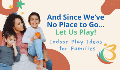And Since We’ve No Place to Go…Let Us Play!